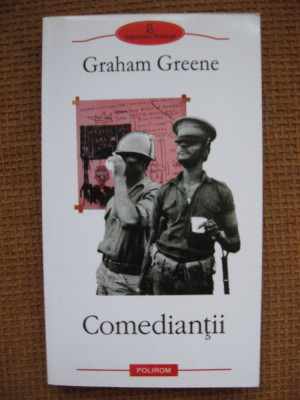 Graham Greene - Comediantii (Polirom) foto