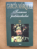 Gabriel Garcia Marquez - Toamna patriarhului