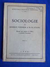 SERBAN VOINEA / H. H. STAHL - SOCIOLOGIE * MANUAL UNIC CL. VIII-A - ED.2 - 1946 foto