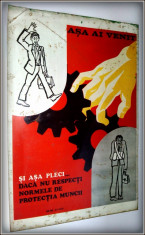 Afis realizat pe tabla, litografiat - perioada comunista - PROTECTIA MUNCII foto