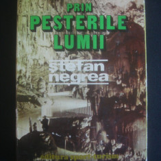 STEFAN NEGREA - PRIN PESTERILE LUMII (1979, editie cartonata)