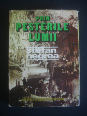 STEFAN NEGREA - PRIN PESTERILE LUMII (1979, editie cartonata) foto