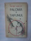 PETRE VARLAN - PALOMA SI TAIFUNUL