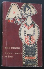 Volum - Carti - ( 1004 ) - VENEA o MOARA pe SIRET - Mihail Sadoveanu ( A4 ) foto