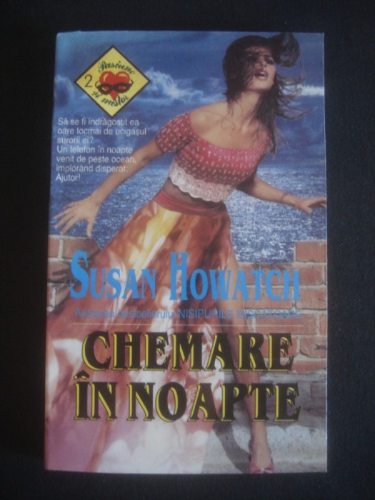 SUSAN HOWATCH - CHEMARE IN NOAPTE