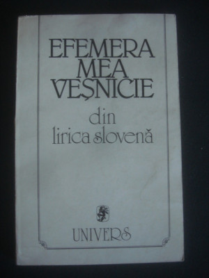 EFEMERA MEA VESNICIE * DIN LIRICA SLOVENA foto