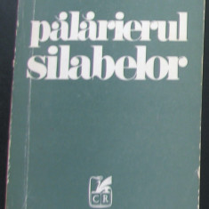 Volum - Carti - ( 993 ) - PALARIERUL SILABELOR - Ion Caraion ( A4 )