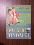 Pacalici si Tandalet - Nicolae Labis (1962) Ilustratii Angi Petrescu-Tiparescu