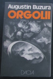 Volum - Carti - ( 1037 ) - ORGOLII - Augustin Buzura ( A4 ), 1985