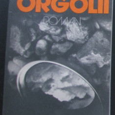 Volum - Carti - ( 1037 ) - ORGOLII - Augustin Buzura ( A4 )