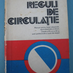 (C6399) M. BURCIN - REGULI DE CIRCULATIE, MANUAL PENTRU LICEE INDUSTRIALE, 1979