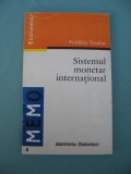 (C6394) FREDERIC TEULON - SISTEMUL MONETAR INTERNATIONAL