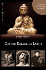 Despre religiile lumii. Ghid de informare generala , autor Darie Fesnic foto