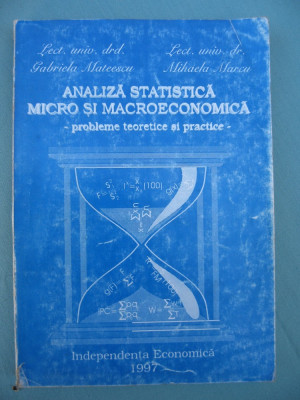(C6411) GABRIELA MATEESCU - ANALIZA STATISTICA MICRO SI MACROECONOMICA foto