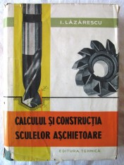 CALCULUL SI CONSTRUCTIA SCULELOR ASCHIETOARE, I. Lazarescu, 1962. Tiraj 4170 exemplare