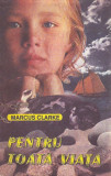 MARCUS CLARKE - PENTRU TOATA VIATA, 1992