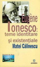 Eugene Ionesco: teme identitare si existentiale, autor Matei Calinescu foto