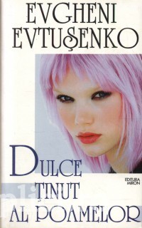Evgheni Evtusenko - Dulce tinut al poamelor (2000) foto