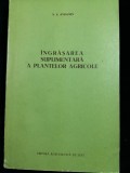 INGRASAREA SUPLIMENTARA A PLANTELOR AGRICOLE - N.S.ADVONIN - 1955