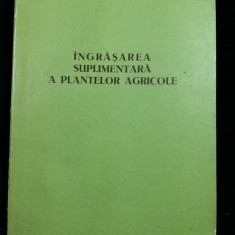 INGRASAREA SUPLIMENTARA A PLANTELOR AGRICOLE - N.S.ADVONIN - 1955