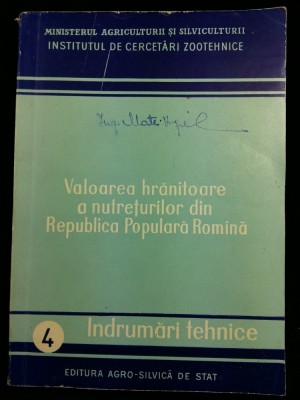 VALOAREA HRANITOARE A NUTRETURILOR DIN R.P.R. - EDITURA AGRO SILVICA 1958 foto