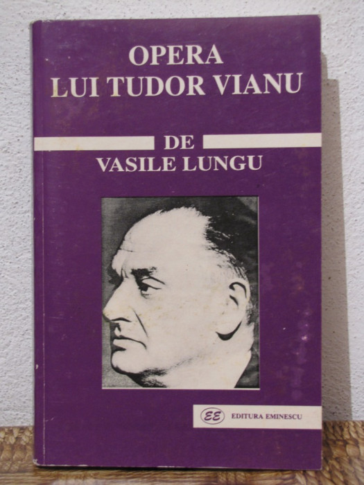 OPERA LUI TUDOR VIANU -VASILE LUNGU