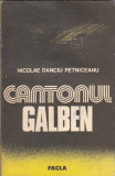 NICOLAE DANCIU PETNICEANU - CANTONUL GALBEN