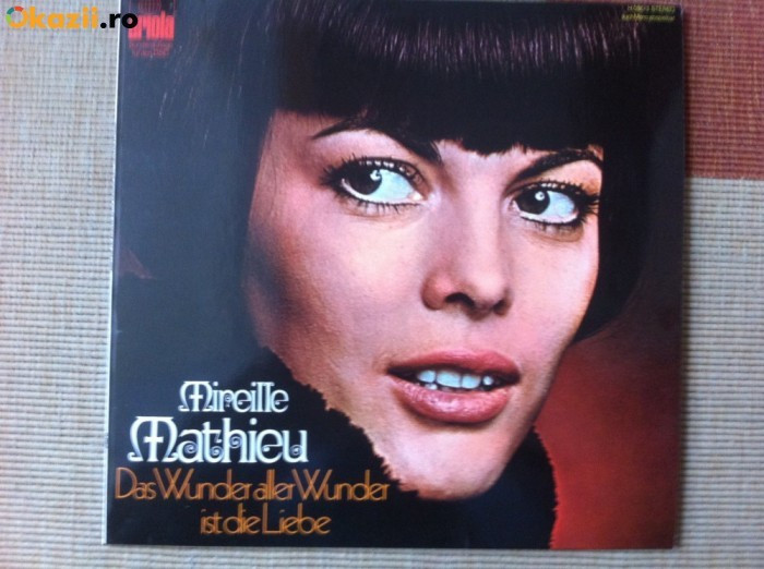 MIREILLE MATHIEU das wunder aller Wunder Ist Die Liebe disc vinyl lp muzica pop