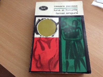 Cesare Pavese - Luna si focurile. Femei singure ,RF7/3 foto