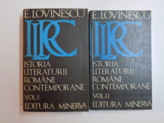 ISTORIA LITERATURII ROMANE CONTEMPORANE - E. LOVINESCU 2 VOL. BUCURESTI 1973 foto