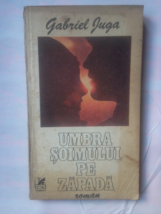 GABRIEL JUGA - UMBRA SOIMULUI PE ZAPADA