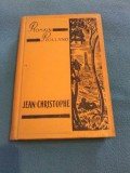 ROMAIN ROLLAND - JEAN CHRISTOPHE- LA REVOLTE,LA FOIRE SUR LA PLACE 1957