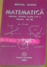 Mircea Ganga - Matematica - Manual pentru clasa a IX-a. Profil M1-M2 foto