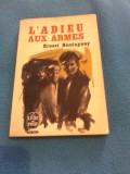ERNEST HEMINGWAY - L&#039;ADIEU AUX ARMES,TEXTE INTEGRAL 1966