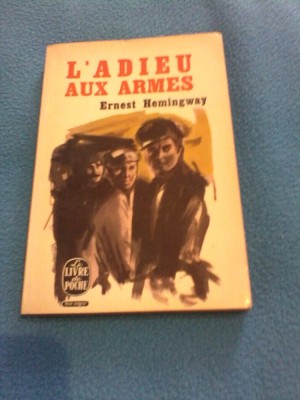 ERNEST HEMINGWAY - L&amp;#039;ADIEU AUX ARMES,TEXTE INTEGRAL 1966 foto