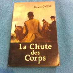MAURICE DRUON - LA CHUTE DES CORPS,TEXTE INTEGRAL 1967