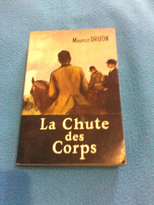 MAURICE DRUON - LA CHUTE DES CORPS,TEXTE INTEGRAL 1967 foto