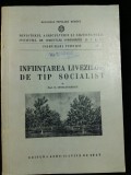 INFIINTAREA LIVEZILOR DE TIP SOCIALIST - PROF. N. CONSTANTINESCU - 1954