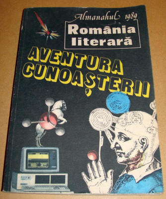 Almanah ROMANIA LITERARA 1989 / AVENTURA CUNOASTERII foto
