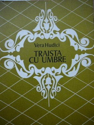 Traista cu umbre - Vera Hudici