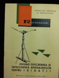 RECOMANDARI PRIVIND EXPLOATAREA SI INTRETINEREA AMENAJARILOR PENTRU IRIGATII1965