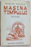 DAMIAN NECULA - MASINA TIMPULUI (POEME) [editia princeps, 1975 / tiraj 500 ex.]