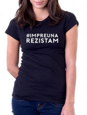 IMPREUNA REZISTAM (tricou fete) foto