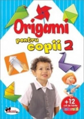 Origami pentru copii 2, autor Colectia &amp;amp;quot;Origami&amp;amp;quot; foto