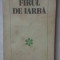 HORIA UNGUREANU - FIRUL DE IARBA
