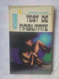 GEORGE ANANIA - TEST DE FIABILITATE