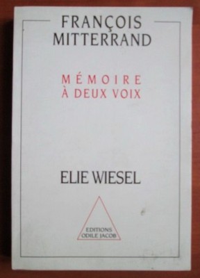 Francois Mitterrand, Elie Wiesel - Memoire a deux vois foto