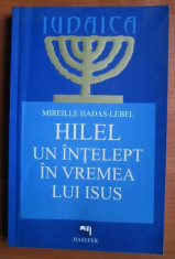 Mireille Hadas-Lebel - Hilel, un intelept in vremea lui Isus foto