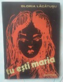GLORIA LACATUSU - TU ESTI MARIA, 1985