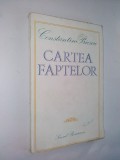 Cartea Faptelor - Constantin Priescu - Scrisul Romanesc 1985